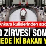 NATO zirvesi sonrası kabinede iki bakan yolcu